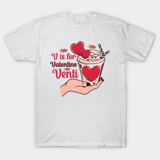 V Is For Venti T Shirt Valentine T shirt For Women T-Shirt